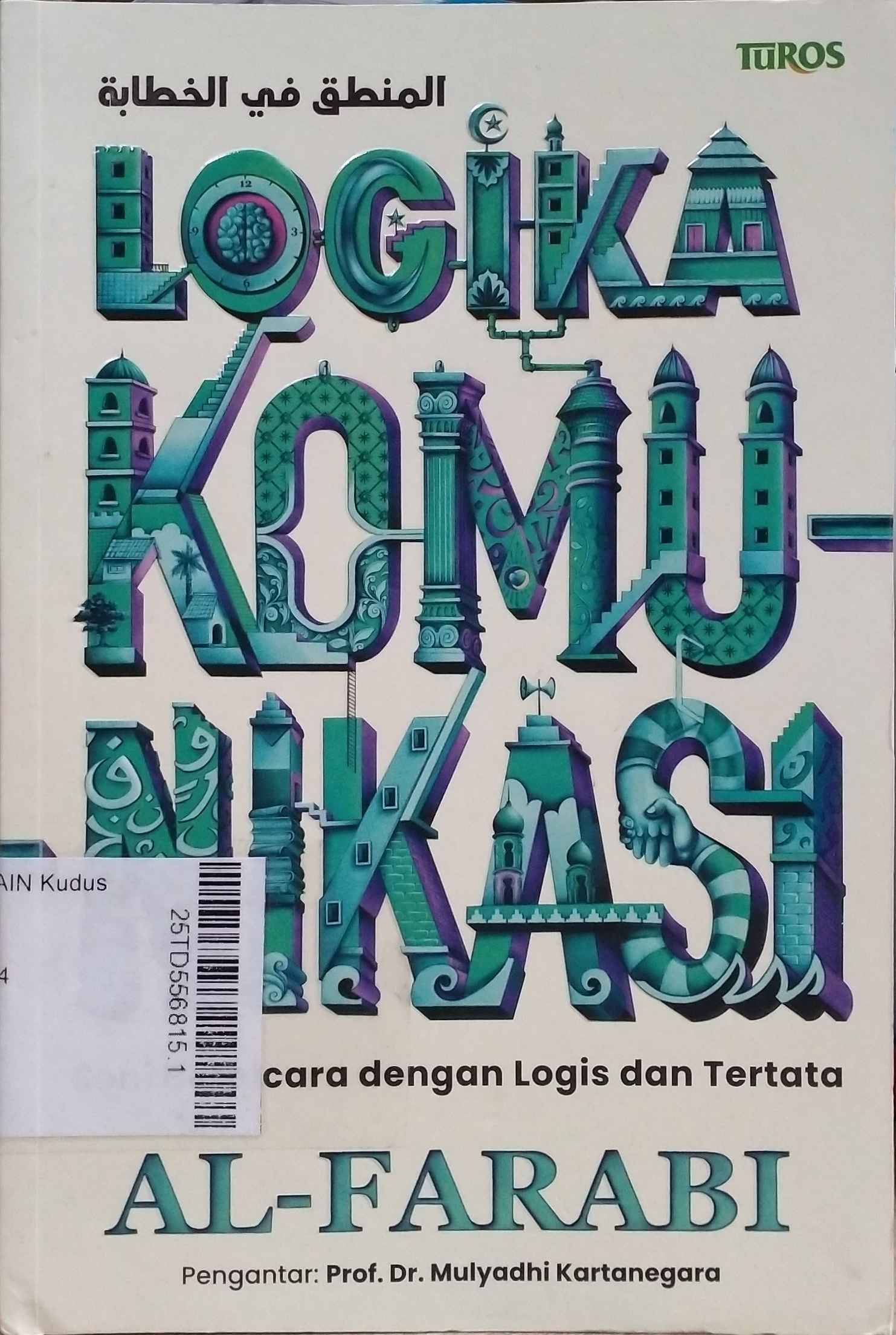 Logika Komunikasi : seni berbicara dengan logis dan tertata