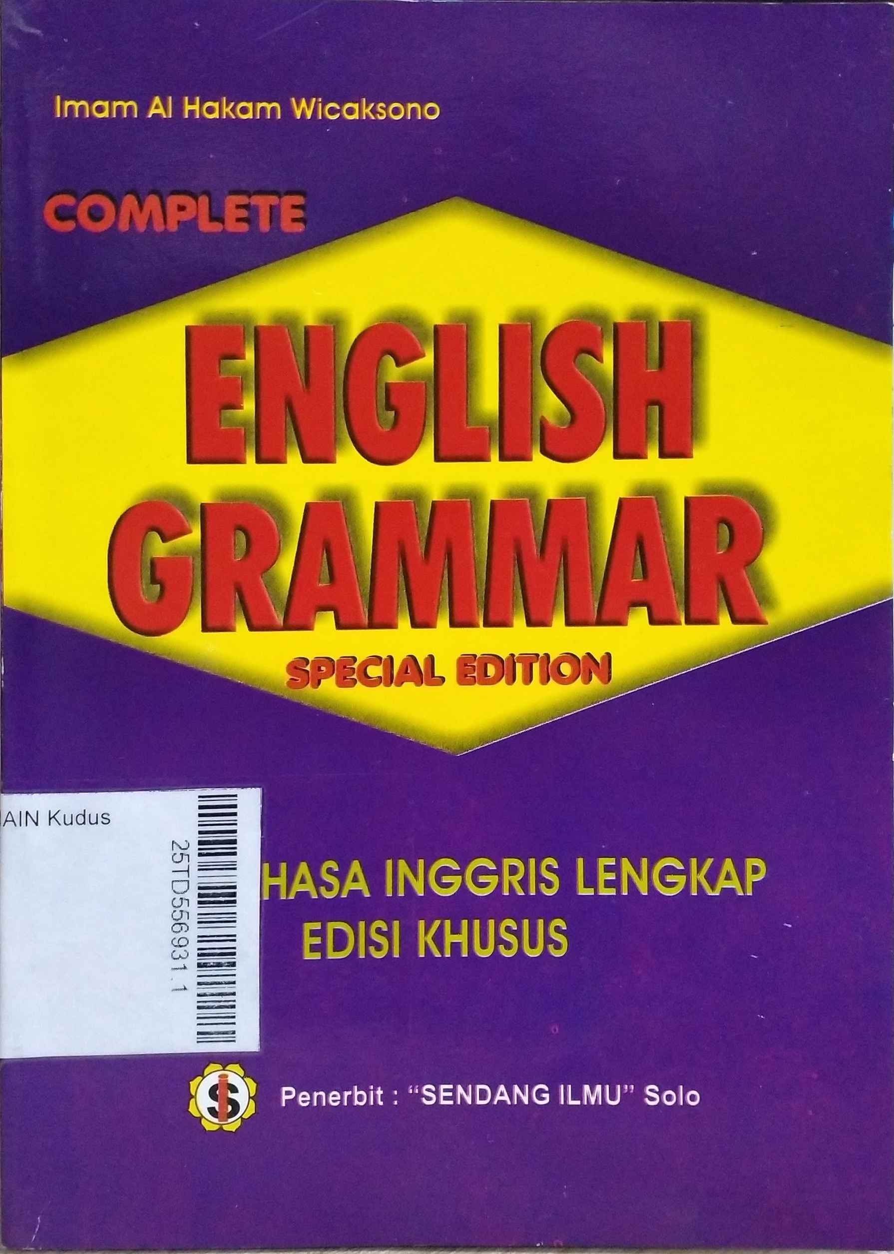 Complete English Grammar : tata bahasa Inggris lengkap edisi khusus