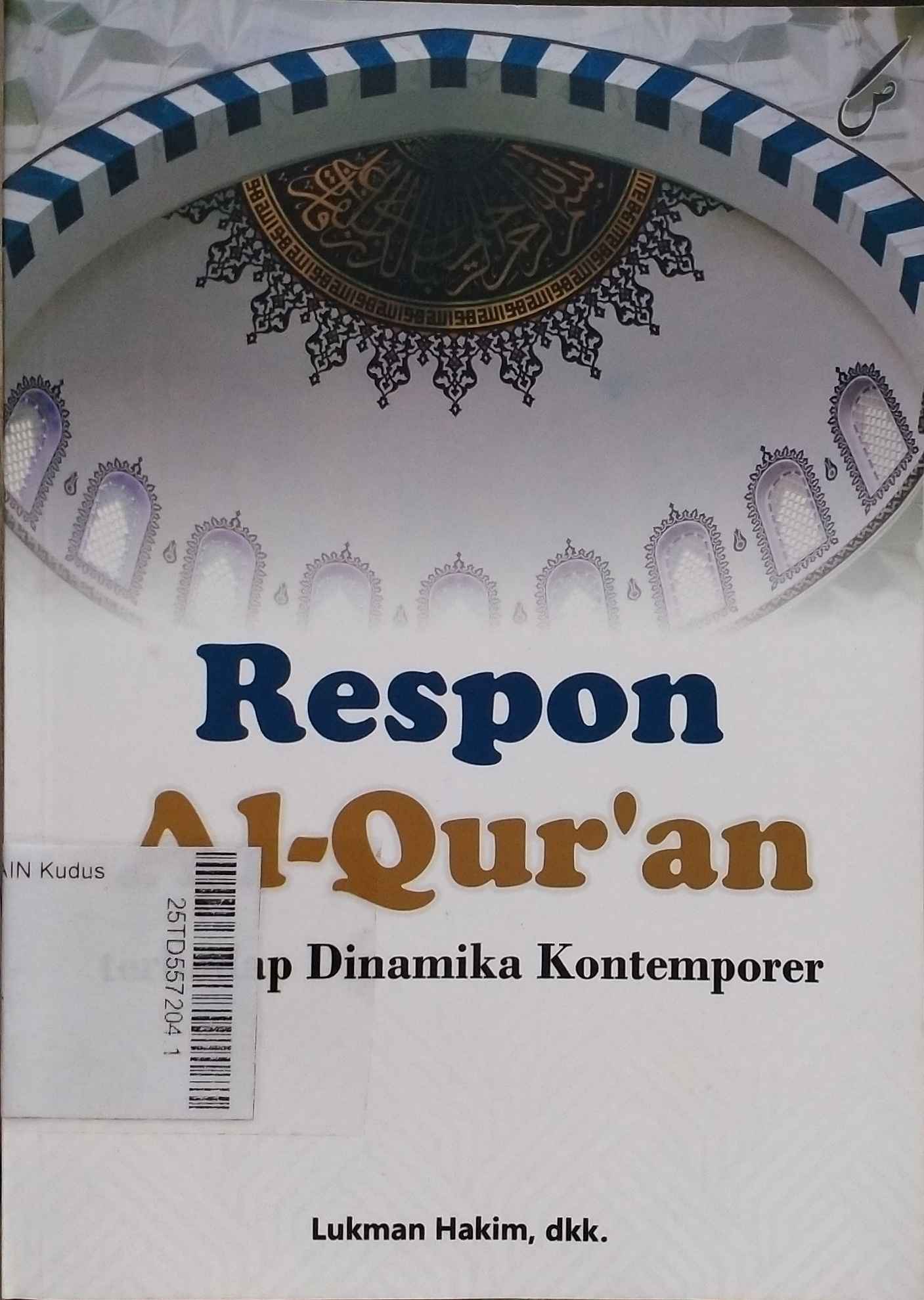 Respon Al Qur'an : terhadap dinamika kontemporer