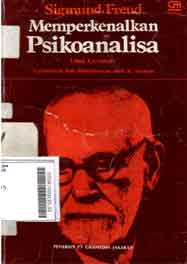 Memperkenalkan Psikoanalisa : lima ceramah