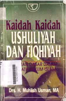 Kaidah-Kaidah Ushuliyah Dan Fiqhiyah : pedoman dasar dalam istinbath hukum islam