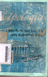 Apologia : pidato pembelaan socrates yang diabadikan plato