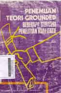 Penemuan Teori Grounded : beberapa strategi penelitian kualitatif