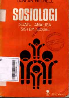 Sosiologi : suatu analisa sistem sosial