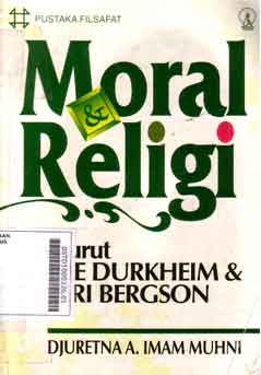 Moral dan Religi : menurut Emile Durkheim dan Henri Bergson