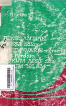 Penggantian Tempat Dalam Hukum Waris : menurut KUH Perdata Hukum Adat dan Hukum Islam
