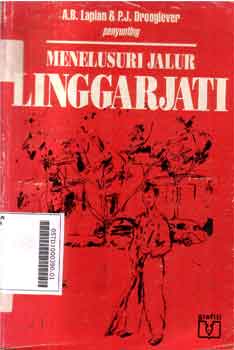 Menelusuri  Jalur Linggarjati : diplomasi dalam perspektif sejarah dengan sketsa-sketsa henk ngantung