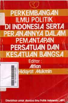 Perkembangan Ilmu POlitik Di Indonesia Serta Peranannya Dalam Pemantapan Persatuan Dan Kesatuan Bangsa