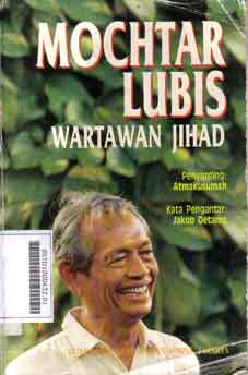 Mochtar Lubis : wartawan jihad