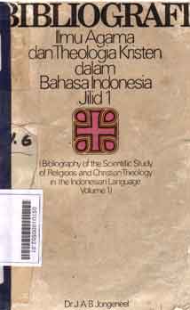 Biblilografi : ilmu agama theologia Kristen dalam Bahasa Indonesia