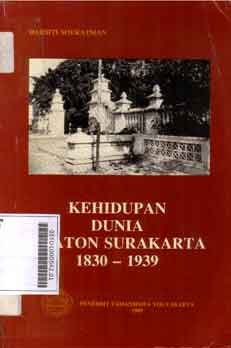 Kehidupan Dunia Kraton Surakarta 1830-1939