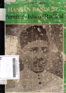 Hassan Bandung : pemikir islam radikal
