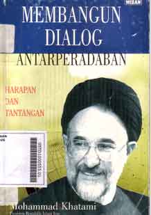 Membangun Dialog Antarperadaban : harapan dan tantangan