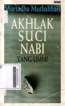 Akhlak Suci Nabi Yang Ummi