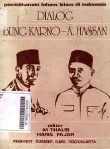 Pembaharuan Faham Islam di Indonesia : dialog bung Karno - A Hassan