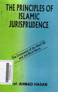 The Principles Of Islamic Jurisprudence : the commond of the shari'ah and juridical norm