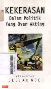 Kekerasan: dalam politik yang over akting