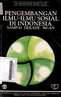 Pengembangan Ilmu-Ilmu Sosial Di Indonesia Sampai Dekade 80an
