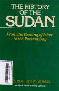 The History Of The Sudan : from the coming of Islam to the present day