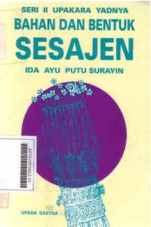 Bahan Dan Bentuk Sesajen