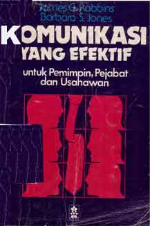 Komunikasi Yang Efektif : untuk pemimpin, pejabat dan usahawan