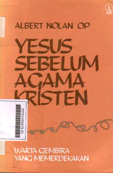 Yesus Sebelum Agama Kristen: warta gembira yang memerdekakan