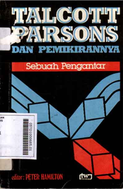 Talcott Parsons Dan Pemikirannya: sebuah pengantar