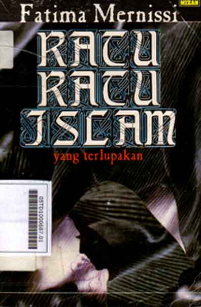 Ratu-Ratu Islam : yang terlupakan