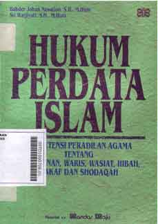Hukum Perdata Islam :Kompetensi Peradilan Agama Tentang Perkawinan, Waris Wasiat, Hibah ,Wakaf Dan Shodaqoh