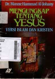 Mengungkap tentang Yesus: versi islam dan kristen