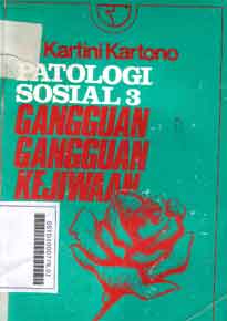 Patologi Sosial : gangguan-gangguan kejiwaan