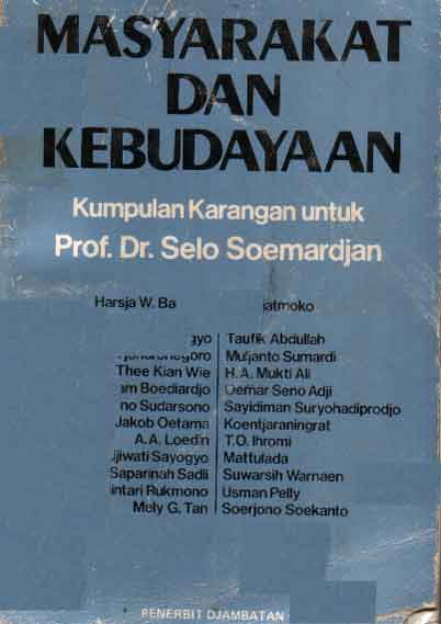 Masyarakat Dan Kebudayaan : Kumpulan Karangan Untuk Prof. Dr Selo Soemardjan