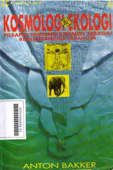 Kosmologi ekologi : filsafat tentang kosmos sebagai rumah tangga manusia