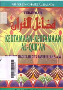 Terjemah Keutamaan-Keutamaan Al Quran : menurut hadits-hadits rasululah SAW