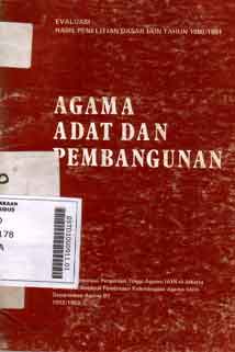 Agama adat dan pembangunan : Evaluasi Hasil Penelitian Dasar IAIN Tahun 1980/1981