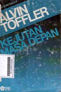 Alvin Toffler : Kejutan Masa Depan