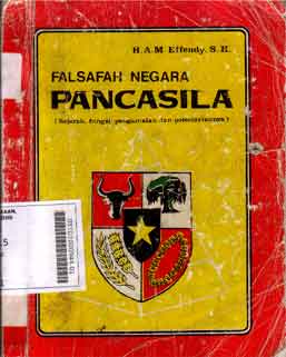 Falsafah Negara Pancasila : sejarah, fungsi, pengamalan dan pelestariannya