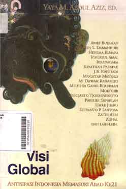 Visi Global : antisipasi indonesia memasuki abad ke-21