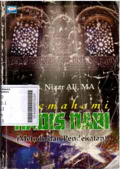 Memahami Hadis Nabi : metode dan pendekatan