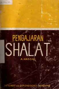 Pengajaran Shalat : teori bagi praktek shalat dan daliel - dalielnya