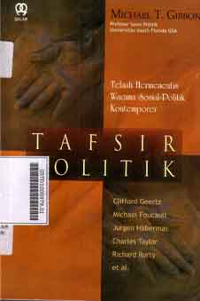 Tafsir politik : telaah hermeneutis wacana sosial-politik kontemporer