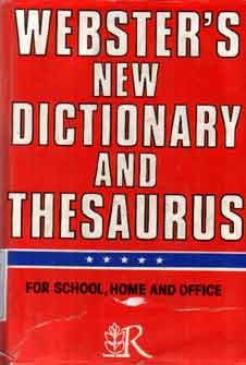 Webster's new dictinary and thesaurus : for home school and office