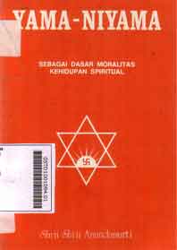 Yama Niyama : sebagai dasar moralitas kehidupan spiritual