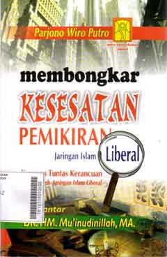 Membongkar Kesesatan Pemikiran Jaringan Islam Liberal