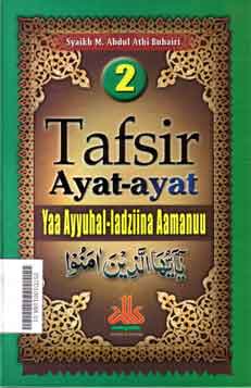 Tafsir Ayat-Ayat : yaa ayyuhal-ladziina aamanuu