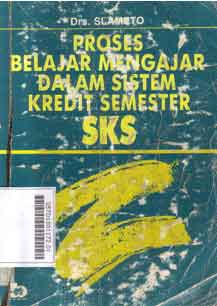 Proses Belajar Mengajar Dalam Sistem Kredit Semester SKS