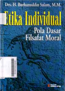 Etika individual : pola dasar filsafat moral