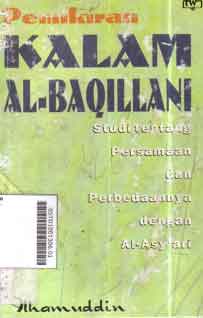 Pemikiran Kalam Al Baqillani : studi tentang persamaan dan perbedaannya dengan al asyari
