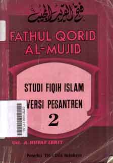 Fathul qorib al mujib : studi fiqih Islam versi pesantren