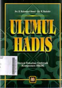 Ulumul Hadis : untuk fakultas tarbiyah komponen MKDK